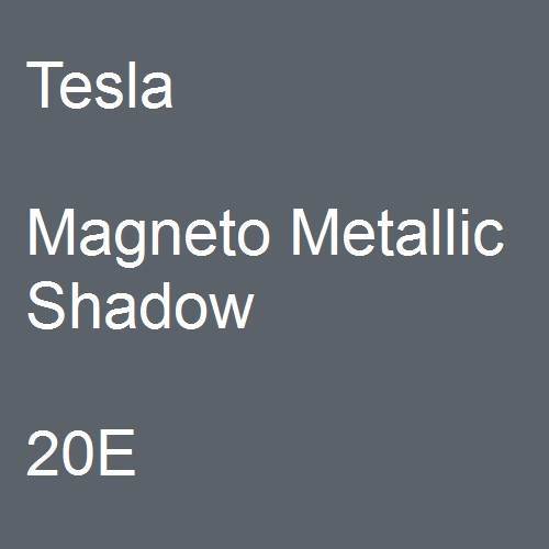 Tesla, Magneto Metallic Shadow, 20E.